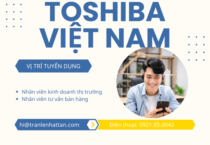 Tuyển dụng Nhân viên tư vấn bán hàng Toshiba tại Long Biên, Hà Nội