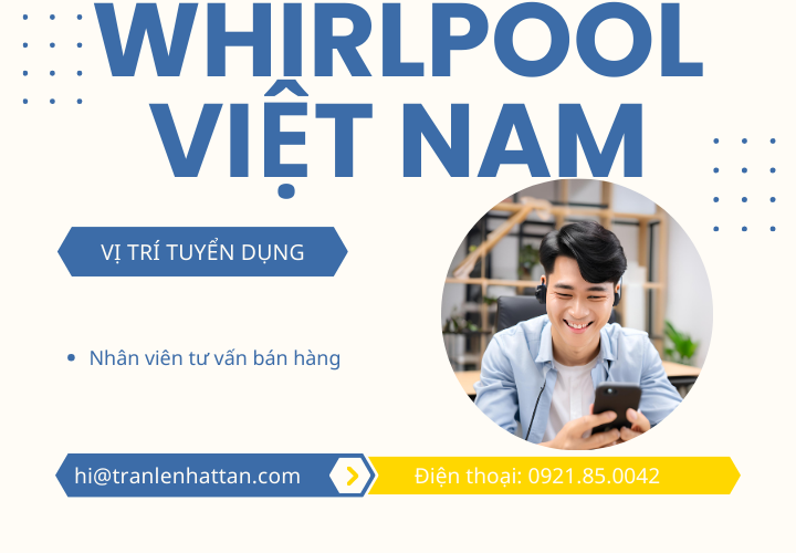 Tuyển dụng Nhân viên tư vấn bán hàng Whirlpool tại Đà Lạt, Lâm Đồng